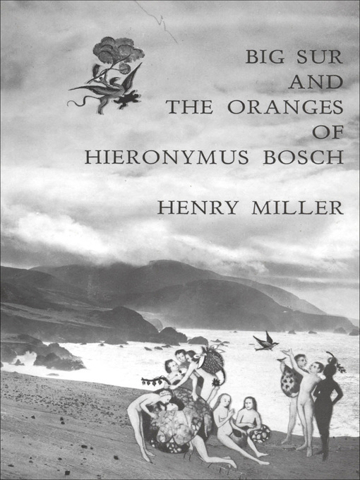 Available Now Big Sur and the Oranges of Hieronymus Bosch Los